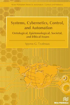 Tzafestas | Systems, Cybernetics, Control, and Automation | Buch | 978-87-93609-07-5 | www2.sack.de