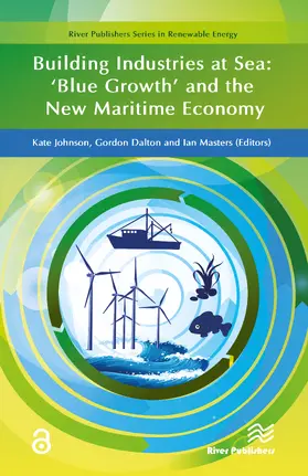 Johnson / Masters / Dalton |  Building Industries at Sea - 'Blue Growth' and the New Maritime Economy | Buch |  Sack Fachmedien