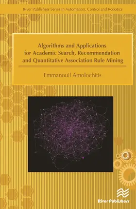 Amolochitis |  Algorithms and Applications for Academic Search, Recommendation and Quantitative Association Rule Mining | Buch |  Sack Fachmedien