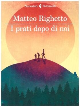 Righetto |  I prati dopo di noi | Buch |  Sack Fachmedien