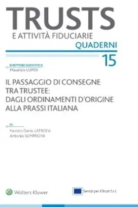 Latrofa / Semproni |  Il passaggio di consegne tra trustee: dagli ordinamenti d'origine alla prassi italiana | eBook | Sack Fachmedien