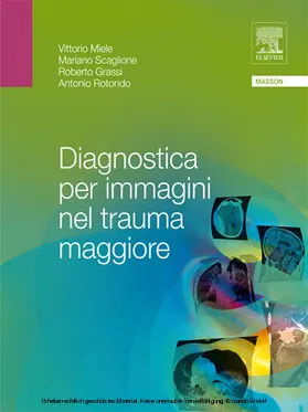 Miele / Scaglione / Grassi |  Diagnostica per immagini nel trauma maggiore | eBook | Sack Fachmedien