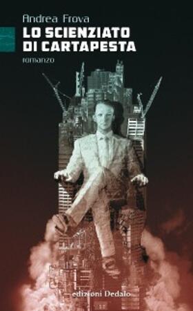 Frova |  Lo scienziato di cartapesta | eBook | Sack Fachmedien
