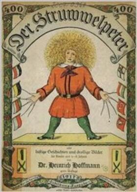 Hoffmann |  Der Struwwelpeter oder Lustige Geschichten und drollige Bilder (400. Auflage 1917) | eBook | Sack Fachmedien