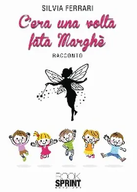 Ferrari |  C'era una volta fata Marghè | eBook | Sack Fachmedien