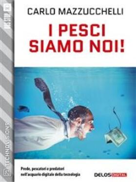 Mazzucchelli |  I pesci siamo noi! | eBook | Sack Fachmedien