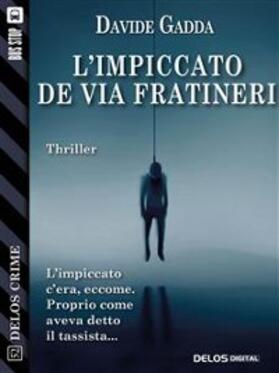 Gadda |  L'impiccato de via Fratineri | eBook | Sack Fachmedien