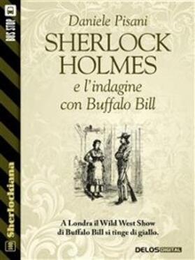 Pisani |  Sherlock Holmes e l'indagine con Buffalo Bill | eBook | Sack Fachmedien