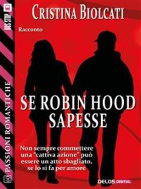 Biolcati |  Se Robin Hood sapesse | eBook | Sack Fachmedien