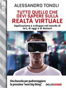 Tonoli |  Tutto quello che devi sapere sulla realtà virtuale | eBook | Sack Fachmedien