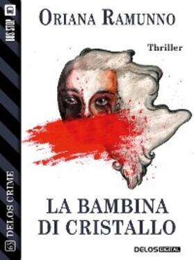 Ramunno |  La bambina di cristallo | eBook | Sack Fachmedien