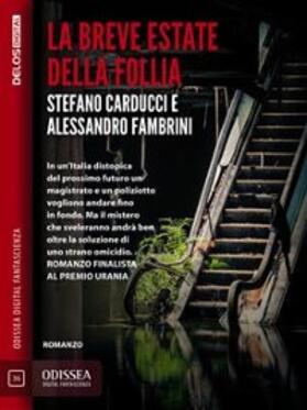 Fambrini / Carducci |  La breve estate della follia | eBook | Sack Fachmedien