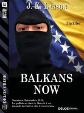 Larson |  Balkans Now | eBook | Sack Fachmedien