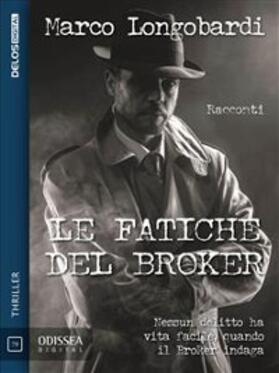 Longobardi |  Le fatiche del Broker | eBook | Sack Fachmedien