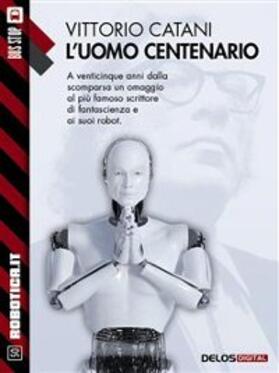 Catani |  L'uomo centenario | eBook | Sack Fachmedien