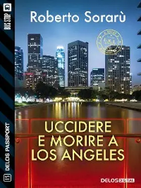 Sorarù |  Uccidere e morire a Los Angeles | eBook | Sack Fachmedien