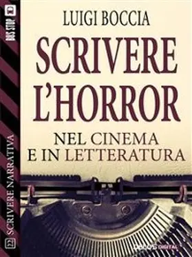 Boccia |  Scrivere l'horror - Nel cinema e nella letteratura | eBook | Sack Fachmedien