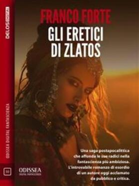 Forte |  Gli eretici di Zlatos | eBook | Sack Fachmedien