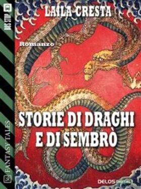 Cresta |  Storie di draghi e di Sembrò | eBook | Sack Fachmedien