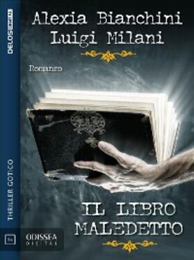 Milani / Bianchini |  Il libro maledetto | eBook | Sack Fachmedien