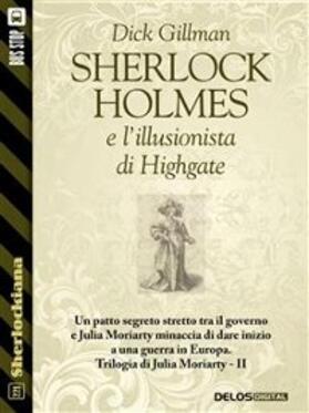 Gillman |  Sherlock Holmes e l'illusionista di Highgate | eBook | Sack Fachmedien