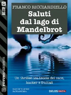 Ricciardiello |  Saluti dal lago di Mandelbrot | eBook | Sack Fachmedien