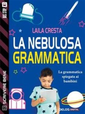 Cresta |  La nebulosa grammatica | eBook | Sack Fachmedien