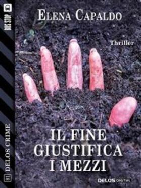 Capaldo |  Il fine giustifica i mezzi | eBook | Sack Fachmedien
