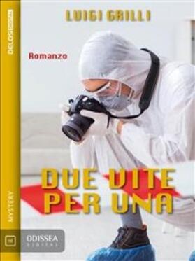 Grilli |  Due vite per una | eBook | Sack Fachmedien