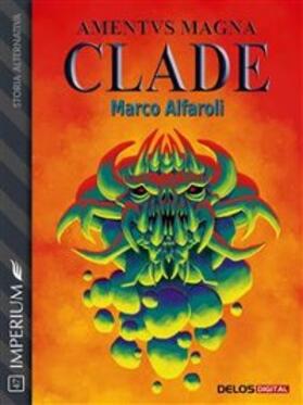Alfaroli |  Amentus Magna: Clade | eBook | Sack Fachmedien