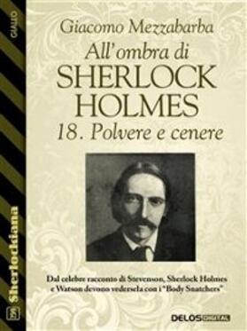 Mezzabarba |  All'ombra di Sherlock Holmes - 18. Polvere e cenere | eBook | Sack Fachmedien