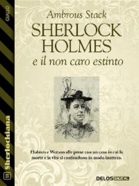Stack |  Sherlock Holmes e il non caro estinto | eBook | Sack Fachmedien