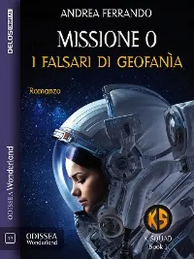 Ferrando |  Missione 0 - I falsari di Geofanìa | eBook | Sack Fachmedien