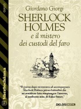 Giorgi |  Sherlock Holmes e il mistero dei custodi del faro | eBook | Sack Fachmedien