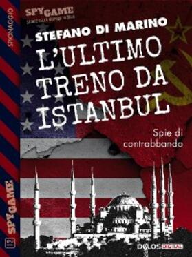Di Marino |  L'ultimo treno da Istanbul | eBook | Sack Fachmedien