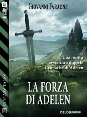 Faraone |  La forza di Adelen | eBook | Sack Fachmedien