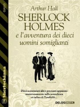 Hall |  Sherlock Holmes e l'avventura dei dieci uomini somiglianti | eBook | Sack Fachmedien