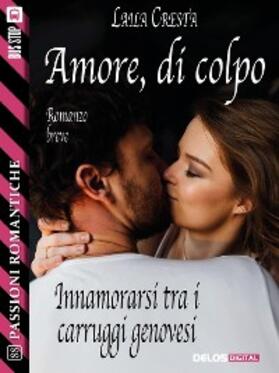 Cresta |  Amore, di colpo | eBook | Sack Fachmedien