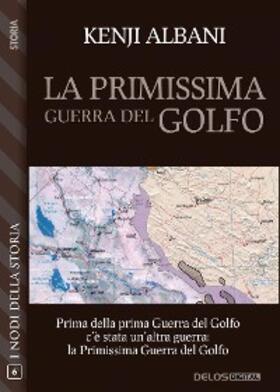 Albani |  La primissima guerra del Golfo | eBook | Sack Fachmedien