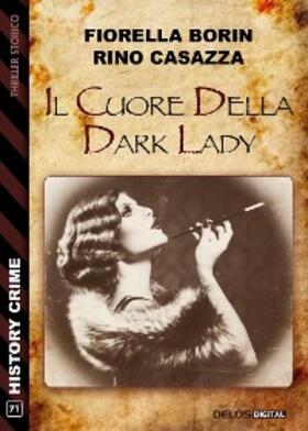 Casazza / Borin |  Il cuore della dark Lady | eBook | Sack Fachmedien
