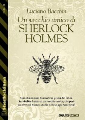 Bacchin |  Un vecchio amico di Sherlock Holmes | eBook | Sack Fachmedien