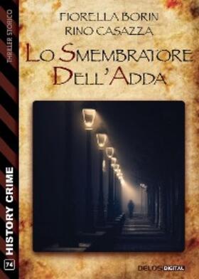 Casazza / Borin |  Lo smembratore dell'Adda | eBook | Sack Fachmedien