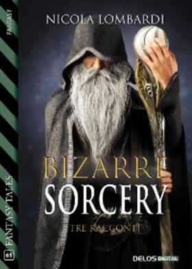 Lombardi |  Bizarre sorcery | eBook | Sack Fachmedien