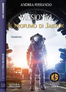 Ferrando |  Missione 1 - Il profumo di Jaistok | eBook | Sack Fachmedien