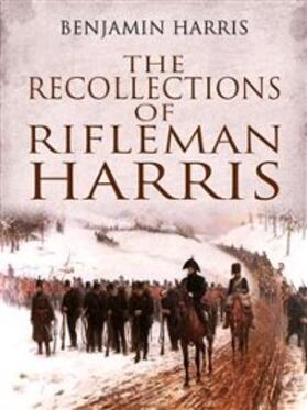 Harris |  The Recollections of Rifleman Harris | eBook | Sack Fachmedien