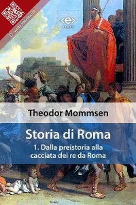 Mommsen |  Storia di Roma. Vol. 1: Dalla preistoria alla cacciata dei re da Roma | eBook | Sack Fachmedien