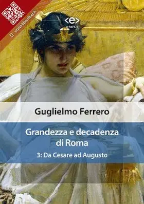 Ferrero |  Grandezza e decadenza di Roma. Vol. 3: Da Cesare ad Augusto | eBook | Sack Fachmedien