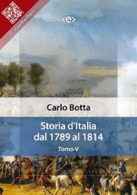 Botta |  Storia d'Italia dal 1789 al 1814. Tomo V | eBook | Sack Fachmedien