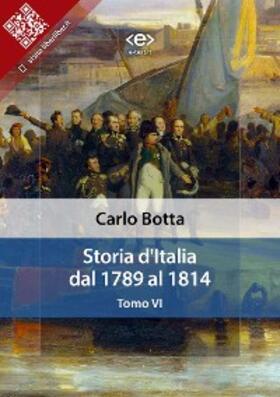 Botta |  Storia d'Italia dal 1789 al 1814. Tomo VI | eBook | Sack Fachmedien