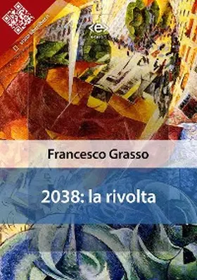 Grasso |  2038: la rivolta | eBook | Sack Fachmedien